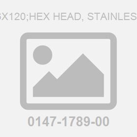 Screw M36X120;Hex Head, Stainless Steel 8.8